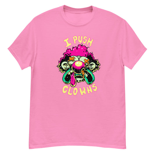 'I Push Clowns' Pink T-Shirt