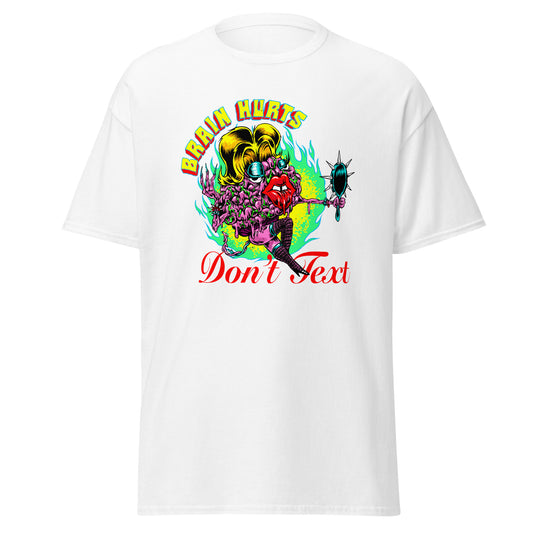 Brain Hurts, Don't Text T-Shirt